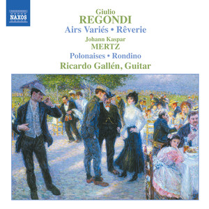 REGONDI: Airs Varies / Reverie, Op. 19 / MERTZ: Bardenklange, Op. 13