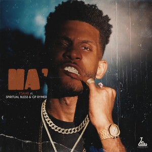 Na'(feat. Gp Rymer & Spiritual Bless)