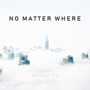 No Matter Where