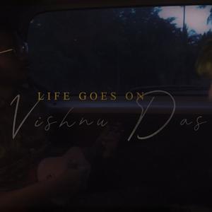 Life Goes On (feat. Vishnu Das)