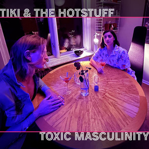 Toxic Masculinity