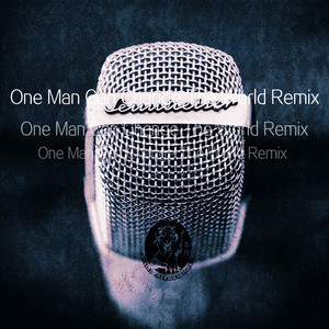 One Man Can Change The World Remix