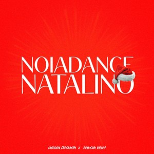 Noiadance Natalino (Explicit)