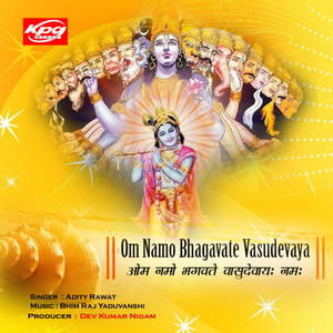 Om Namo Bhagavate Vasudevaya