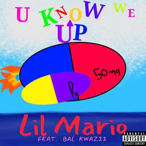 U KNOW WE UP! (feat. Bal Kwazii) [Explicit]