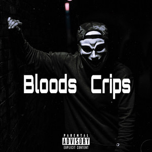 Bloods Crips (Explicit)