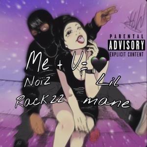 Me & U (feat. Noiz Rackzz)