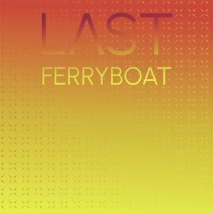 Last Ferryboat
