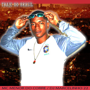 Traje do Brasil(feat. Dj Marcelinho 22)
