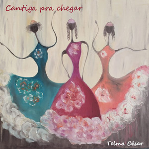 Cantiga Prá Chegar