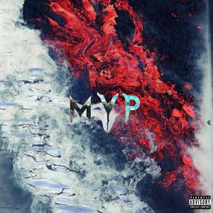 MVP(feat. M.K. & Tyre$e) (Explicit)