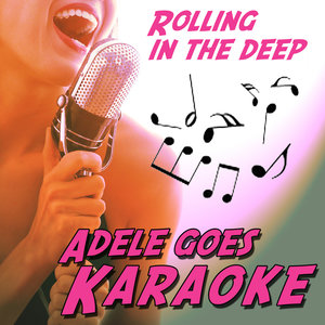Rolling In the Deep (Adele goes Karaoke)