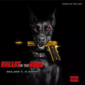 Bullet in the head (Explicit)