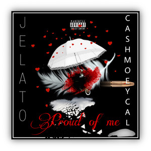 Proud Of Me (Explicit)