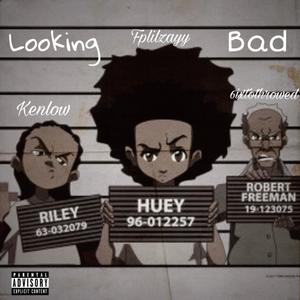 6ixtothrowed x Fplilzayy x Kenlow " Looking Bad "