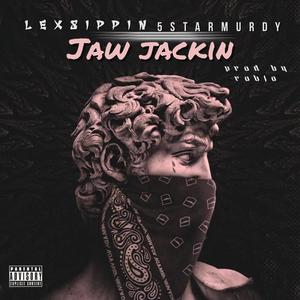 Jaw Jackin (feat. 5starMurdah) [Explicit]