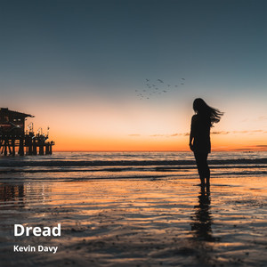 Dread.