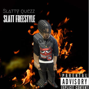 Slatt Freestyle (Explicit)