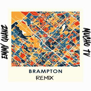 Welcome To Brampton (feat. Mucho Tv) [Remix] [Explicit]