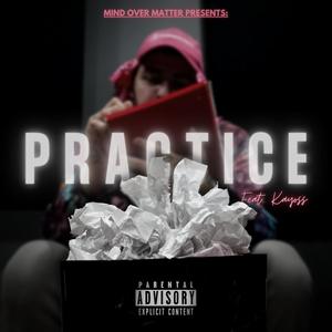 Practice (feat. Kayoss) [Explicit]