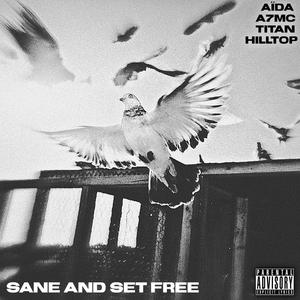 Sane and Set Free (feat. Aïda & A7MC) (Explicit)