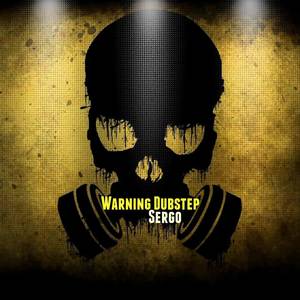 Warning Dubstep