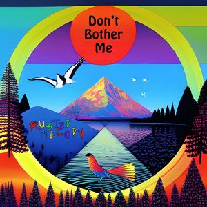 Don't Bother Me (Explicit)