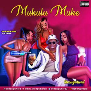 Mukulu Muke (Explicit)