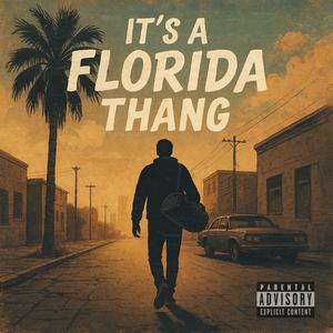 It's A Florida Thang (Explicit)