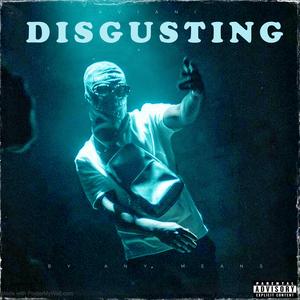 Disgusting (Explicit)