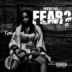 Whom Shall I Fear (Explicit)