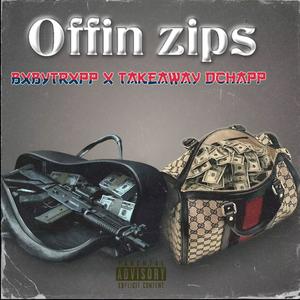 OffinZips (feat. Takeaway Dchapp) [Explicit]