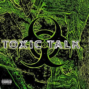 Toxic Talk Mixtape (Explicit)