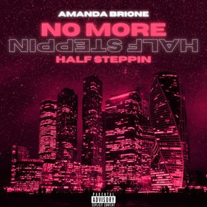 No more half steppin (Explicit)