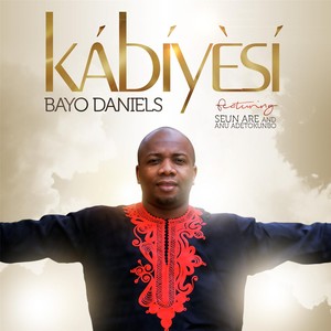 Kabiyesi (feat. Seun Are & Anu Adetokunbo)