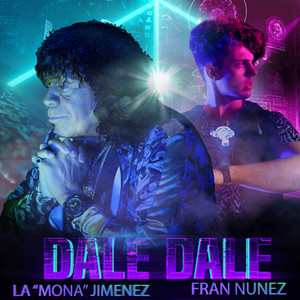 Dale, Dale (feat. La Mona Jimenez)