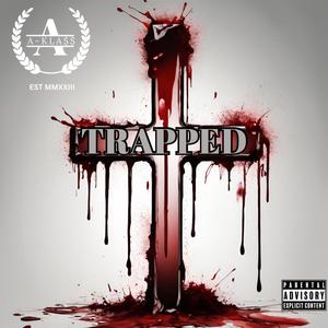 TRAPPED (feat. G Ryze) (Explicit)