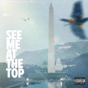 See Me At The Top (Explicit)