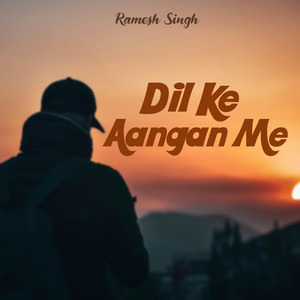 Dil Ke Aangan Me