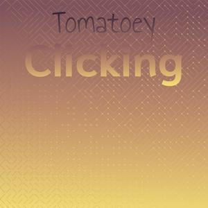 Tomatoey Clicking