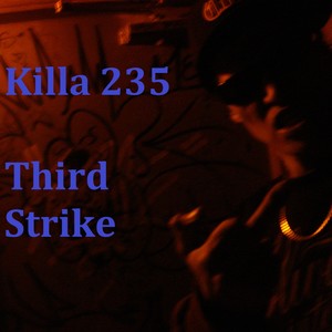 Killa 235 Third Strike (Explicit)