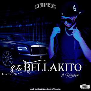 TU BELLAKITO (feat. Yung Pipe) (Explicit)