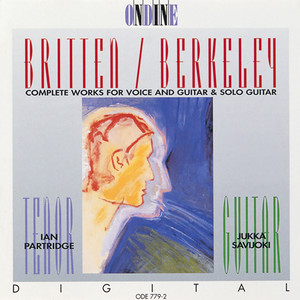 Britten, B.: Songs from The Chinese / Nocturnal After John Dowland / Berkeley, L.: Theme and Variations / Songs of The Half-Light (Partridge)