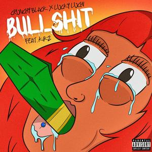 Bullshit (feat. Kikz) (Explicit)