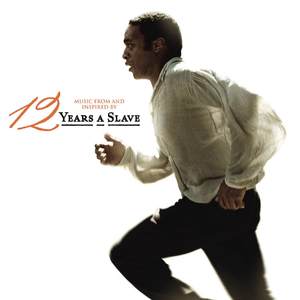 12 Years A Slave (Music From and Inspired by the Motion Picture) (为奴十二载 电影原声带)