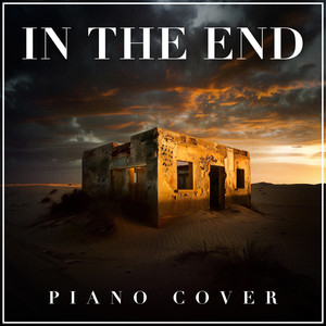 In the End (Piano Cover)