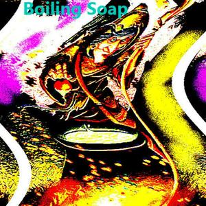 Boiling Soap