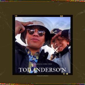 Tod Anderso'n (feat. Cero Finee)