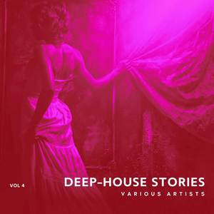 Deep-House Stories, Vol. 4 (Explicit)