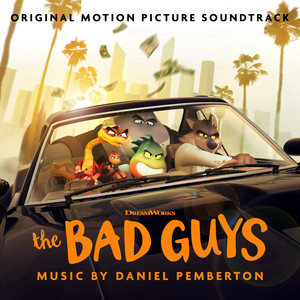 The Bad Guys (Original Motion Picture Soundtrack) (坏蛋联盟 动画原声带)